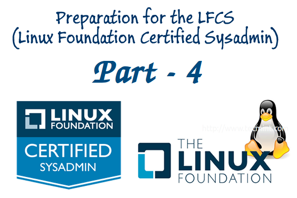 Linux Foundation Certified Sysadmin – Part 4