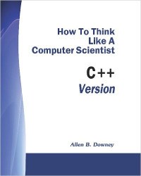 How to Think Like a Computer Scientist: C++