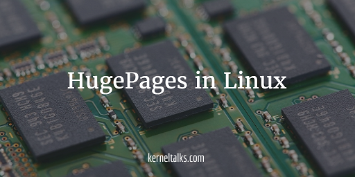 Huge Pages in Linux