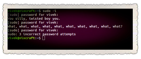 当输入错误密码时，你会被一个有趣的的 sudo 嘲讽语戏弄。