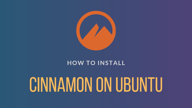 如何在 Ubuntu 上安装 Cinnamon 桌面环境