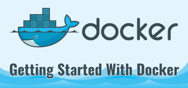 Getting Started With Docker