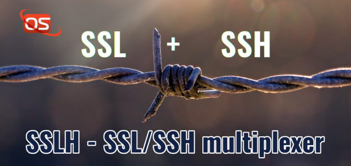 SSLH - Share A Same Port For HTTPS And SSH
