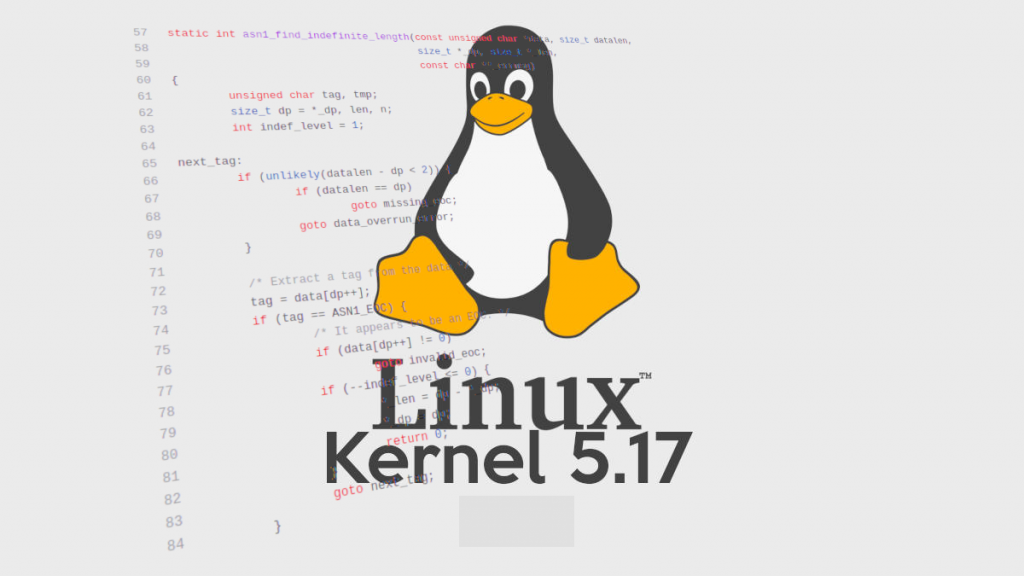 Linux 内核 5.17 带来了更多的硬件兼容性