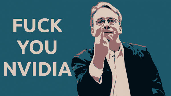 Linus Torvalds 对英伟达的中指：去你的！英伟达