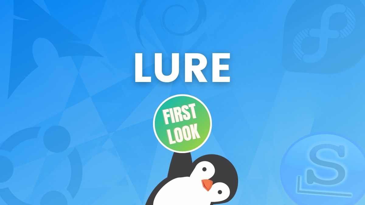LURE 是一个新的开源项目，它希望成为所有发行版的 AUR！